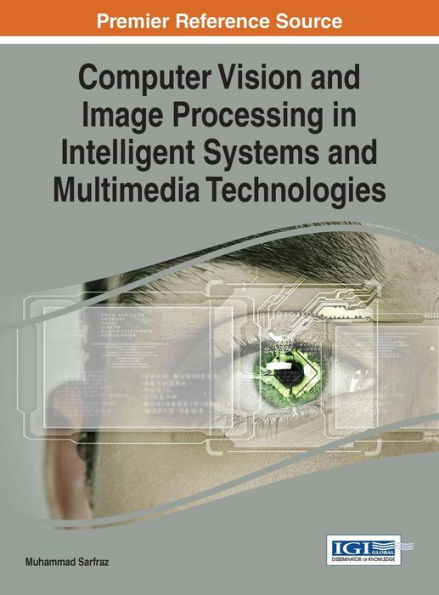 Computer Vision And Image Processing In Intelligent Systems And Multimedia Technologies