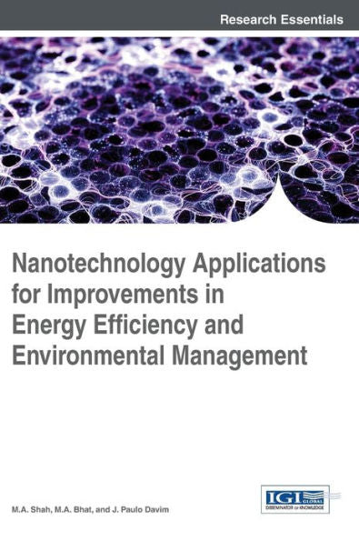 Nanotechnology Applications For Improvements In Energy Efficiency And Environmental Management