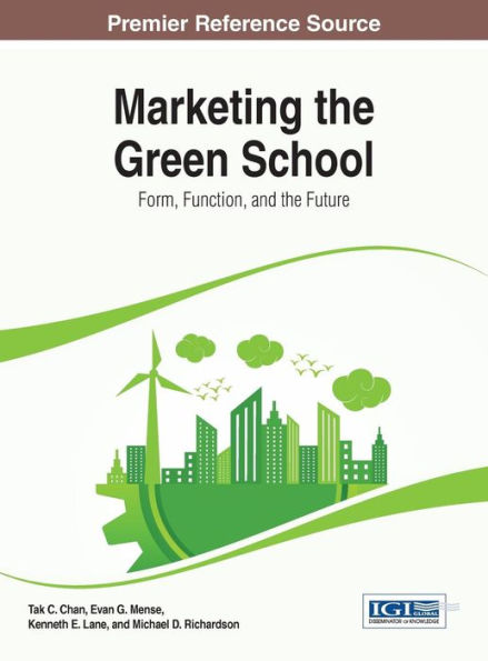 Marketing The Green School: Form, Function, And The Future