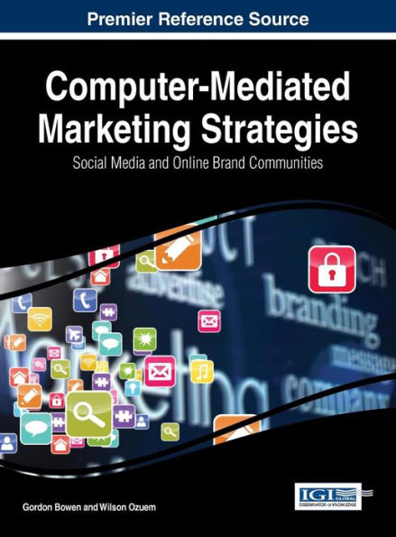 Computer-Mediated Marketing Strategies: Social Media And Online Brand Communities