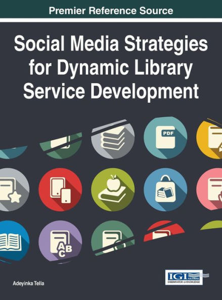 Social Media Strategies For Dynamic Library Service Development