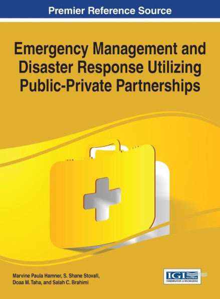 Emergency Management And Disaster Response Utilizing Public-Private Partnerships