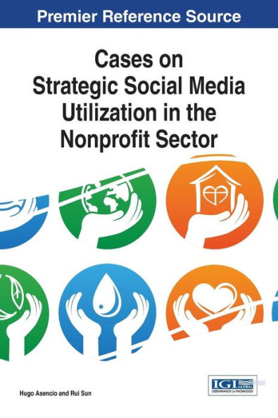 Cases On Strategic Social Media Utilization In The Nonprofit Sector