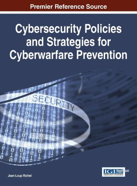 Cybersecurity Policies And Strategies For Cyberwarfare Prevention