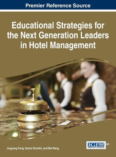 Educational Strategies For The Next Generation Leaders In Hotel Management