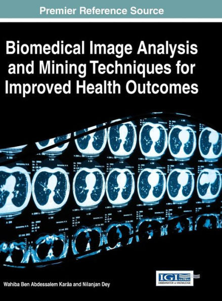 Biomedical Image Analysis And Mining Techniques For Improved Health Outcomes
