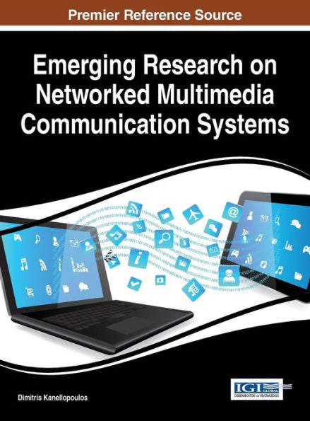 Emerging Research On Networked Multimedia Communication Systems