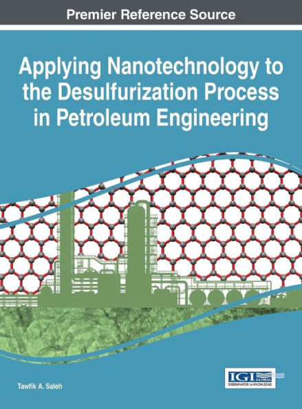 Applying Nanotechnology To The Desulfurization Process In Petroleum Engineering
