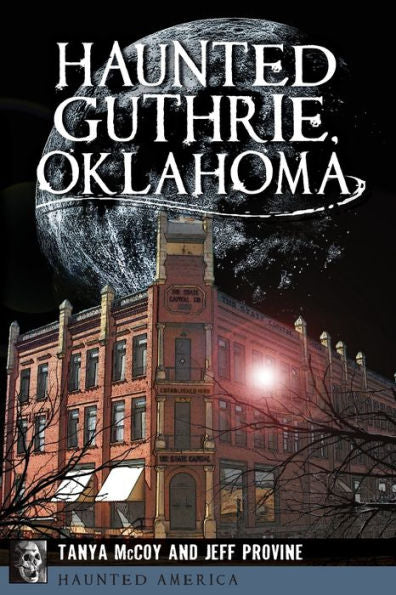 Haunted Guthrie, Oklahoma (Haunted America)