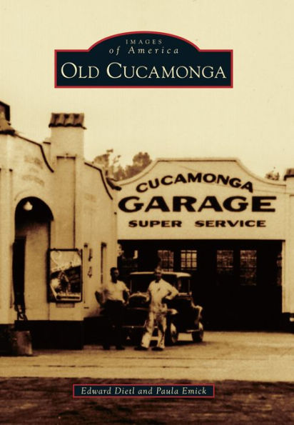Old Cucamonga (Images Of America)