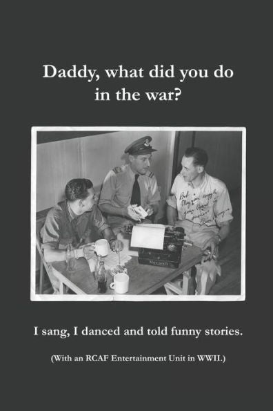Daddy, What Did You Do In The War?