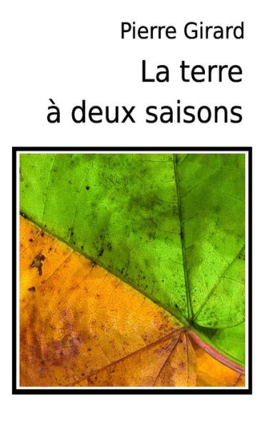 La Terre ?Deux Saisons (French Edition)