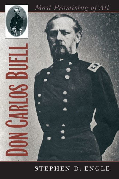 Don Carlos Buell: Most Promising Of All (Civil War America)