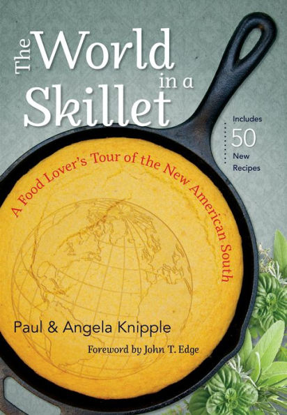 The World In A Skillet: A Food Lover's Tour Of The New American South