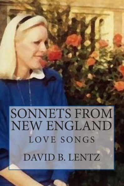 Sonnets From New England: Love Songs