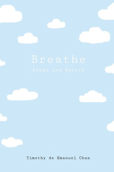 Breathe: Prose And Poetry