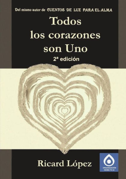 Todos Los Corazones Son Uno (Spanish Edition)
