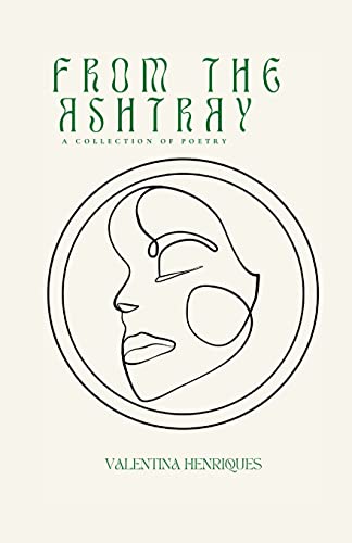 From The Ashtray: A Collection Of Poetry