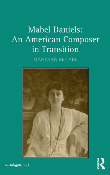 Mabel Daniels: An American Composer In Transition