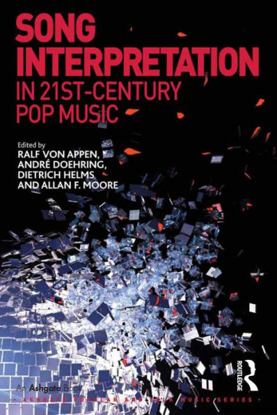 Song Interpretation In 21St-Century Pop Music (Ashgate Popular And Folk Music Series)