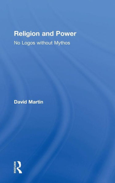 Religion And Power: No Logos Without Mythos