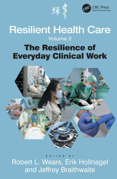 Resilient Health Care, Volume 2 (Ashgate Studies In Resilience Engineering)