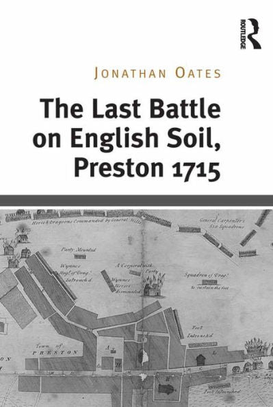 The Last Battle On English Soil, Preston 1715