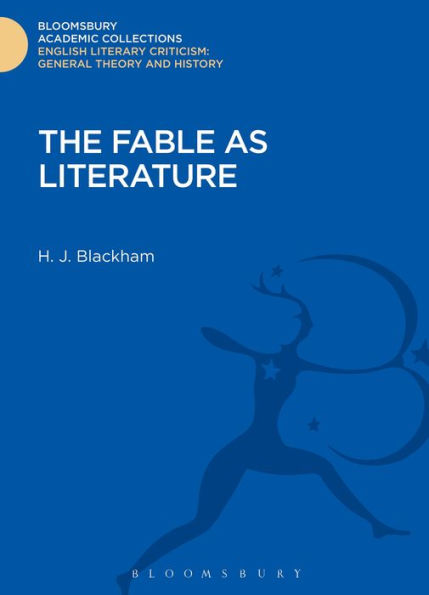 The Fable As Literature (Bloomsbury Academic Collections: English Literary Criticism)