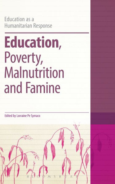 Education, Poverty, Malnutrition And Famine (Education As A Humanitarian Response)