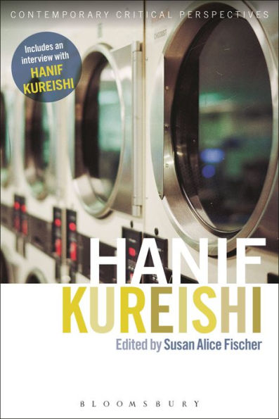 Hanif Kureishi: Contemporary Critical Perspectives