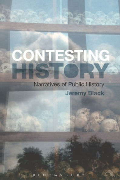 Contesting History: Narratives Of Public History