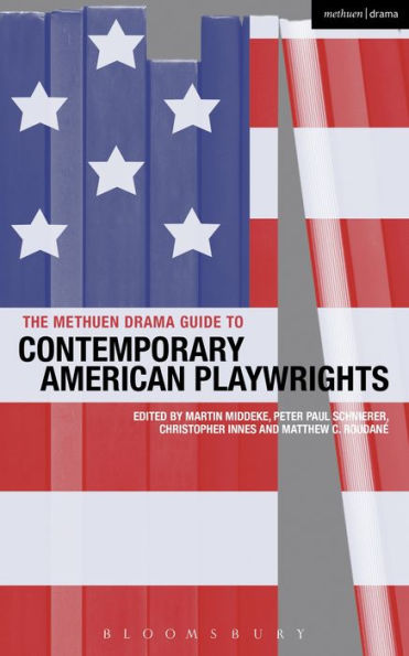 The Methuen Drama Guide To Contemporary American Playwrights (Guides To Contemporary Drama)