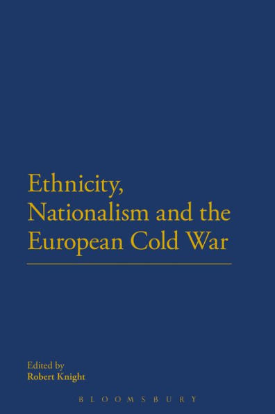Ethnicity, Nationalism And The European Cold War
