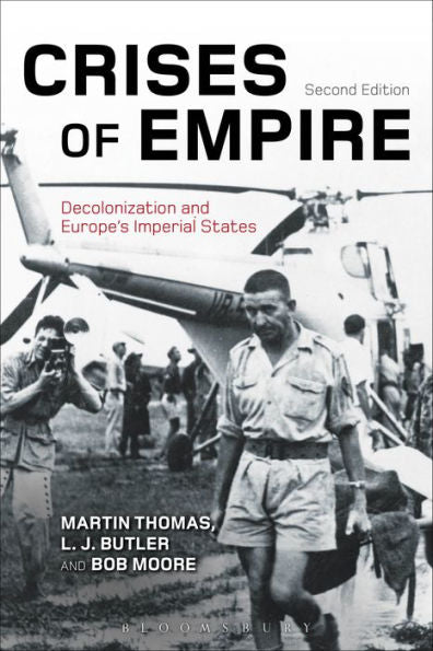 Crises Of Empire: Decolonization And Europe's Imperial States