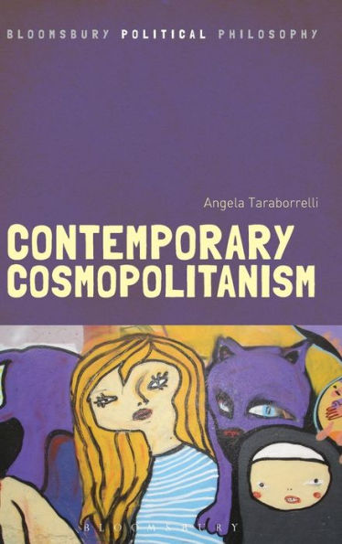 Contemporary Cosmopolitanism (Bloomsbury Political Philosophy)