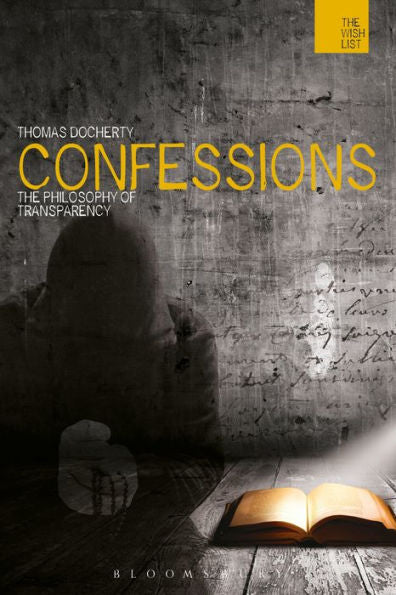 Confessions: The Philosophy Of Transparency (The Wish List)