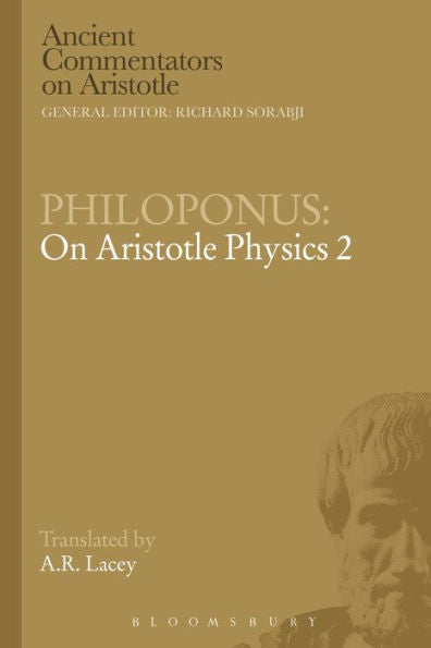 Philoponus: On Aristotle Physics 2 (Ancient Commentators On Aristotle)