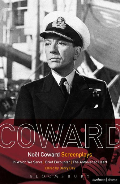 No? Coward Screenplays: In Which We Serve, Brief Encounter, The Astonished Heart