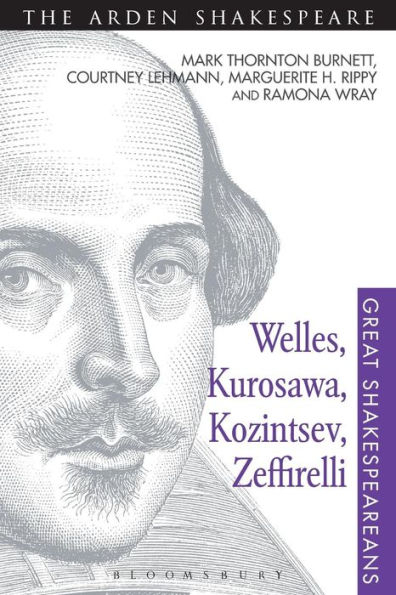Welles, Kurosawa, Kozintsev, Zeffirelli: Great Shakespeareans: Volume Xvii