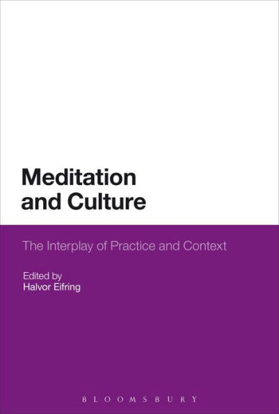 Meditation And Culture: The Interplay Of Practice And Context
