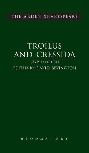 Troilus And Cressida: Third Series, Revised Edition (The Arden Shakespeare Third Series)