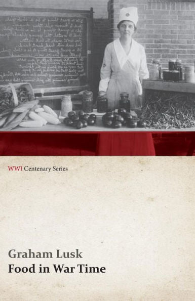 Food In War Time (Wwi Centenary Series)