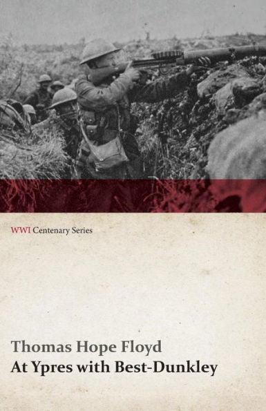 At Ypres With Best-Dunkley (Wwi Centenary Series)