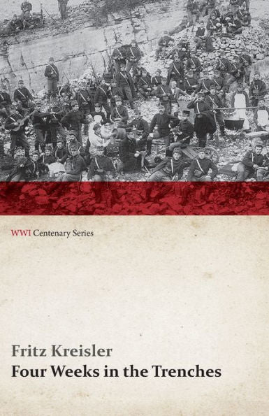 Four Weeks In The Trenches: The War Story Of A Violinist (Wwi Centenary Series)