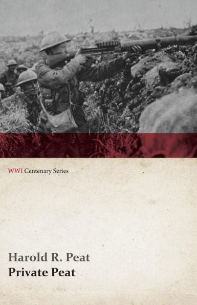 Private Peat (Wwi Centenary Series)