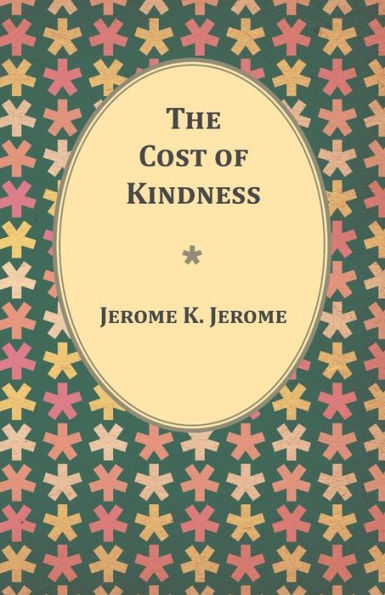 The Cost Of Kindness