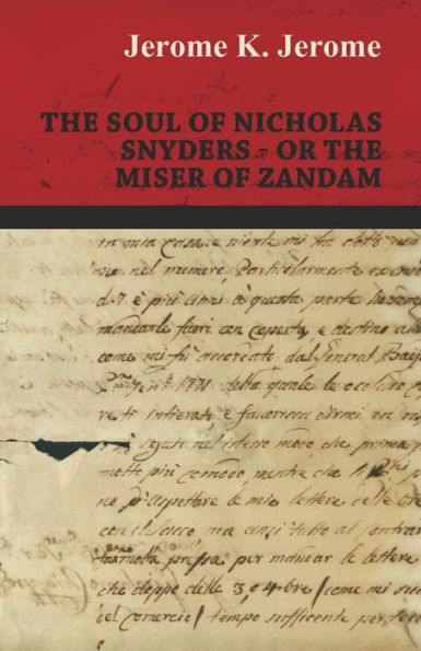 The Soul Of Nicholas Snyders Or The Miser Of Zandam