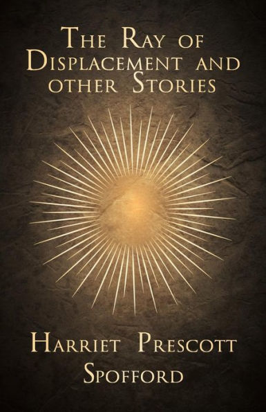 The Ray Of Displacement And Other Stories
