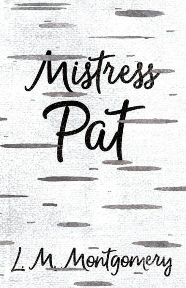 Mistress Pat (Pat Of Silver Bush)