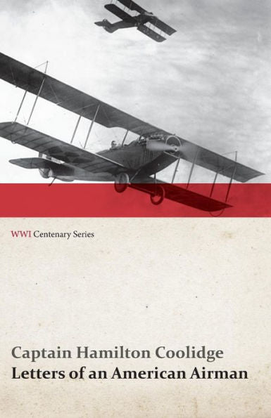 Letters Of An American Airman (Wwi Centenary Series)